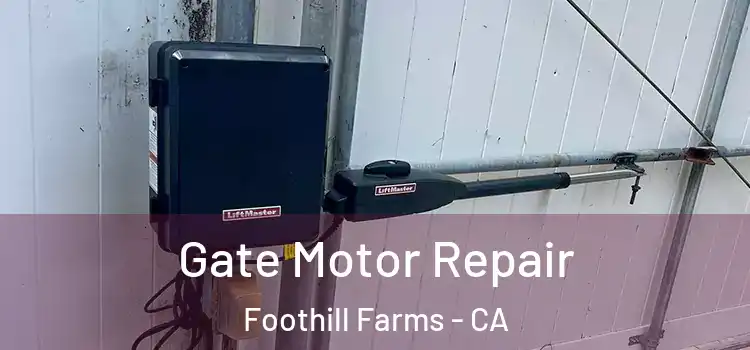 Gate Motor Repair Foothill Farms - CA