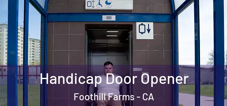 Handicap Door Opener Foothill Farms - CA
