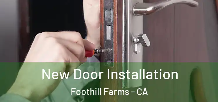 New Door Installation Foothill Farms - CA